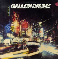 GALLON DRUNK - From The Heart Of Town
