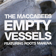 THE MACCABEES - Empty Vessels Featuring Roots Manuva