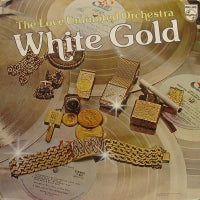 THE LOVE UNLIMITED ORCHESTRA - White Gold