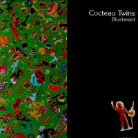 COCTEAU TWINS - BlueBeard