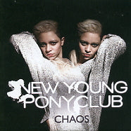 NEW YOUNG PONY CLUB - Chaos