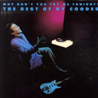 RY COODER - Why Don't You Try Me Tonight ? The Best Of Ry Cooder