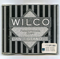 WILCO - Can't Stand It