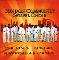 LONDON COMMUNITY GOSPEL CHOIR - Soul To Soul Featuring Paul Carrack