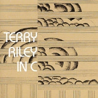 TERRY RILEY - Terry Riley: In C
