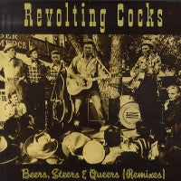 REVOLTING COCKS - Beers, Steers And Queers (Remixes)