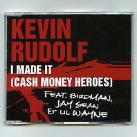 KEVIN RUDOLF - I Made It (Cash Money Heroes)