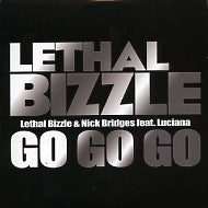LETHAL BIZZLE & NICK BRIDGES FEAT. LUCIANA - Go Go Go