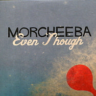 MORCHEEBA - Even Though
