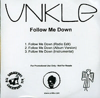 UNKLE - Follow Me Down