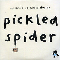 MR. SCRUFF VS. KIRSTY ALMEIDA - Pickled Spider