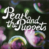 PEARL AND THE PUPPETS - Make Me Smile