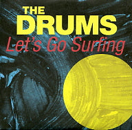 THE DRUMS - Let's Go Surfing