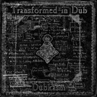 DUBKASM - Transformed In Dub