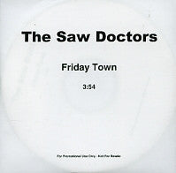THE SAW DOCTORS - Friday Town