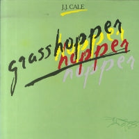 J.J. CALE - Grasshopper