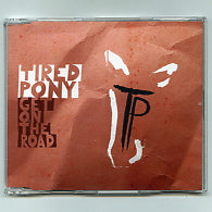 TIRED PONY - Get On The Road