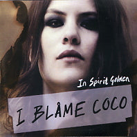 I BLAME COCO - In Spirit Golden