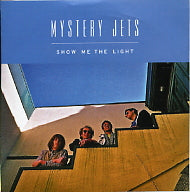 MYSTERY JETS - Show Me The Light