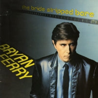 BRYAN FERRY - The Bride Stripped Bare
