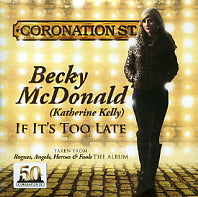 BECKY MCDONALD (KATHERINE KELLY) - If It's Too Late