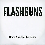 FLASHGUNS - Come And See The Lighs