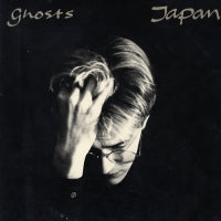 JAPAN - Ghosts / The Art Of Parties (Version).
