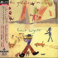 ROBERT WYATT - His Greatest Misses