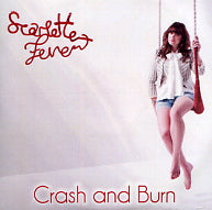 SCARLETTE FEVER - Crash And Burn