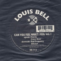 LOUIS BELL - Can You Feel What I Feel Vol.1