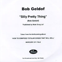 BOB GELDOF - Silly Pretty Thing