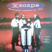 XSCAPE - Hummin' Comin' At 'Cha