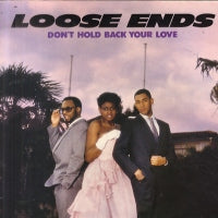 LOOSE ENDS - Don't Hold Back Your Love / No Stranger To Darkness