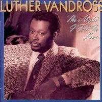 LUTHER VANDROSS - The Night I Fell In Love