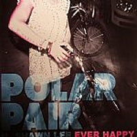 POLAR PAIR - Ever Happy Featuring Shawn Lee.