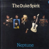 THE DUKE SPIRIT - Neptune