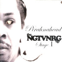 PIRAHNAHEAD - NGTVNRG EP Stage 1