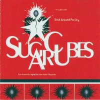 SUGARCUBES - Stick Around For Joy