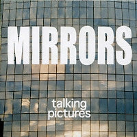 TALKING PICTURES - Mirrors