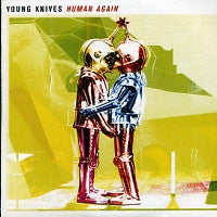 THE YOUNG KNIVES - Human Again