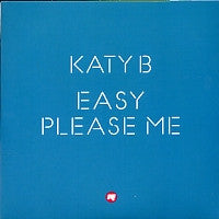 KATY B - Easy Please Me