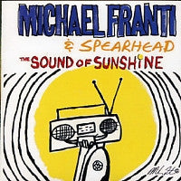 MICHAEL FRANTI AND SPEARHEAD - The Sound Of Sunshine