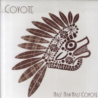 COYOTE - Half man Half Coyote