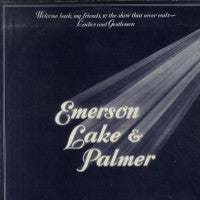 EMERSON LAKE AND PALMER - Welcome Back My Friends To The Show That Never Ends - Ladies And Gentlemen