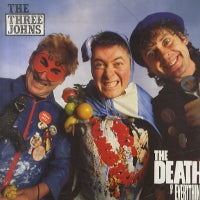 THE THREE JOHNS - The Death Of Everything