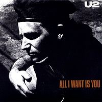 U2 - All I Want Is You