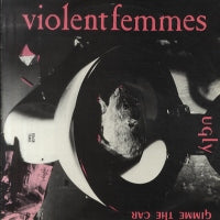 VIOLENT FEMMES - Ugly.