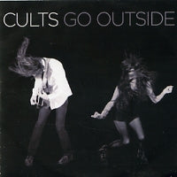 CULTS - Go Outside
