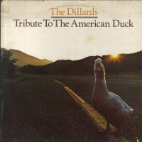 THE DILLARDS - Tribute To The American Duck