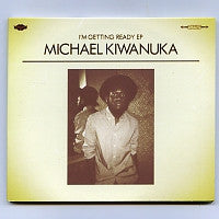 MICHAEL KIWANUKA - I'm Getting Ready EP